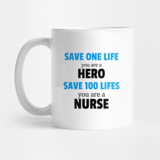 Nurse Superhero Save One Hundred Lives Mug